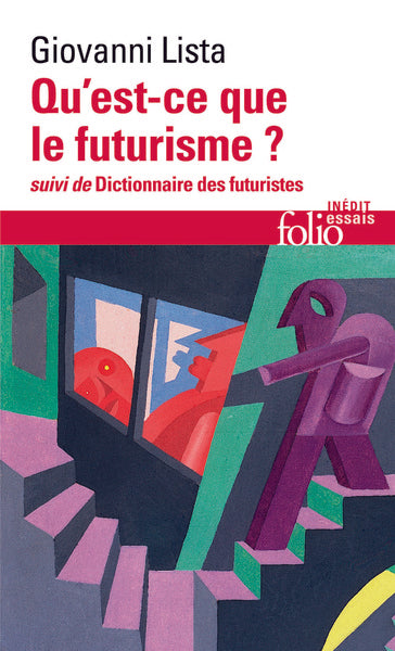 Qu'est-ce que le futurisme / Dictionnaire des futuristes