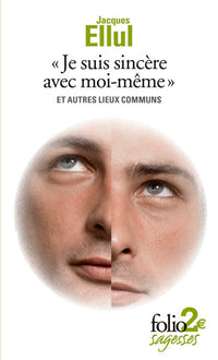 "Je suis sincère avec moi-même" et autres lieux communs