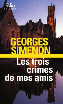 Les trois crimes de mes amis