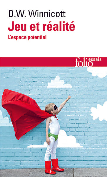 Jeu et réalité: L'espace potentiel