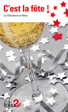 C'est la fête !: La littérature en fêtes