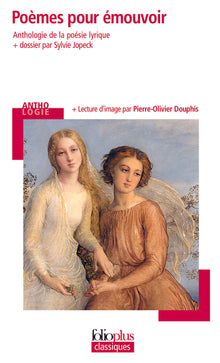 Poèmes pour émouvoir: Anthologie de la poésie lyrique