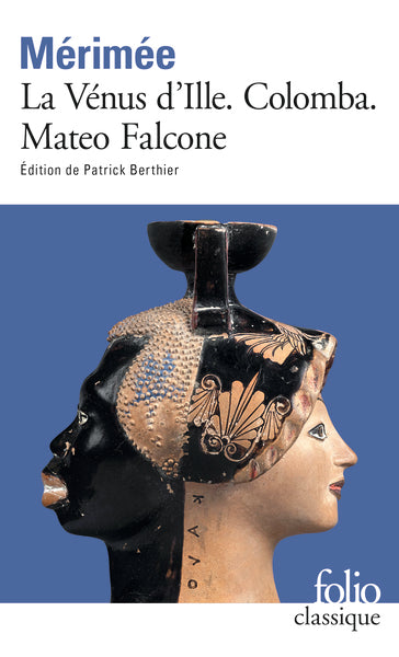 La Vénus d'Ille - Colomba - Mateo Falcone