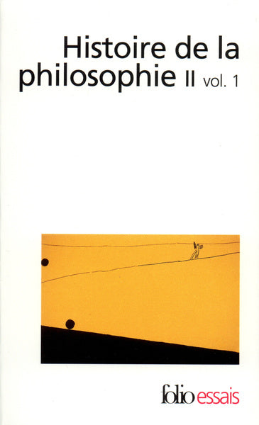 Histoire de la philosophie, tome 2, volume 1