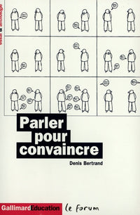 Parler pour convaincre: Rhétorique et discours