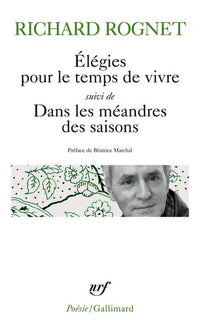 Elégies pour le temps de vivre / Dans les méandres des saisons / Elle était là...