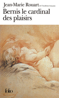 Bernis le cardinal des plaisirs