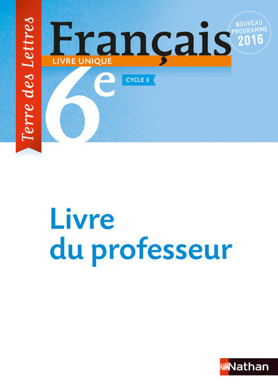 Terre des lettres français 6ème 2016 - Livre du professeur