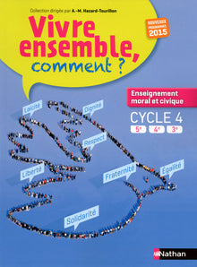 Manuel d'enseignement moral et civique Cycle 4 (5e, 4e, 3e)