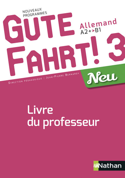 Gute Fahrt 3 Neu Livre du Professeur 2018