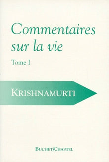 Commentaires sur la vie, tome 1