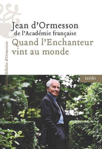 Quand l'enchanteur vint au monde