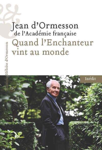 Quand l'enchanteur vint au monde