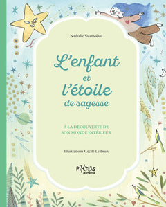 L’enfant et l’étoile de sagesse - À la découverte de son monde intérieur