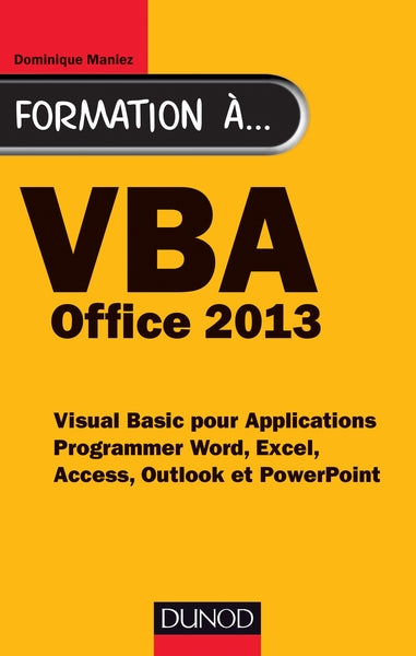 Formation à VBA Office 2013 - Programmer Word, Excel, Access, Outlook et PowerPoint