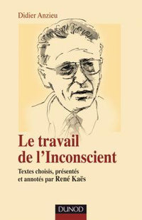 Le travail de l'Inconscient