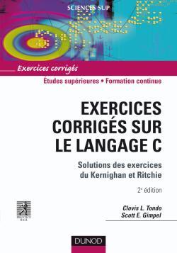 Exercices corrigés sur le langage C - 2ème édition