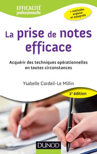 La prise de notes efficace - 2e éd. - Acquérir des techniques opérationnelles en toutes circonstance: Acquérir des techniques opérationnelles en toutes circonstances