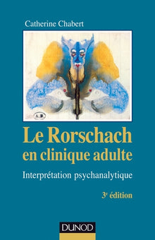 Le Rorschach en clinique adulte - Interprétation psychanalytique