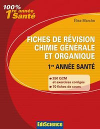 Fiches de révision Chimie générale et organique 1re année Santé
