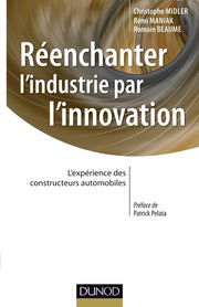 Réenchanter l'industrie par l'innovation - L'expérience des constructeurs automobiles