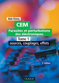 CEM - Parasites et perturbations des électroniques - TOME 1