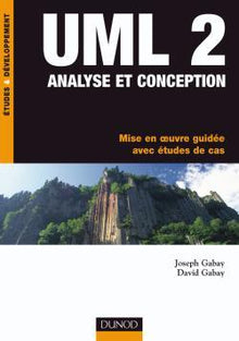 UML 2 Analyse et conception - Mise en oeuvre guidée avec études de cas