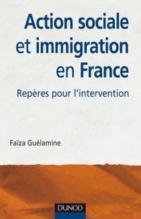 Action sociale et immigration en France - Repères pour l'intervention