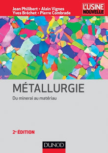 Métallurgie - Du minerai au matériau