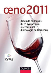 Oeno2011 - Actes de colloques du 9e symposium international d'oenologie de Bordeaux