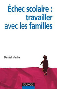 Échec scolaire : travailler avec les familles