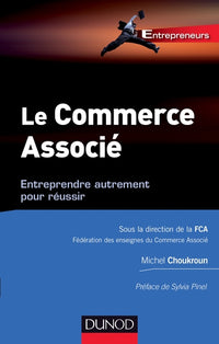 Le commerce associé - Entreprendre autrement pour réussir