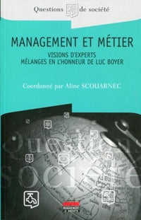 Management et métier: Visions d'experts