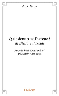 Qui a donc cassé l'assiette ? Béchir Talmoudi
