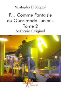 F... Comme Fantaisie ou Quasimodo Junior - Tome 2
