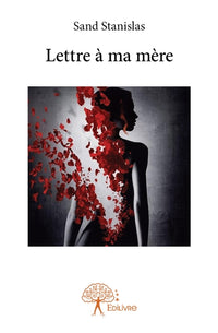 Lettre à ma mère