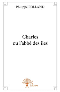 Charles ou l'abbé des îles