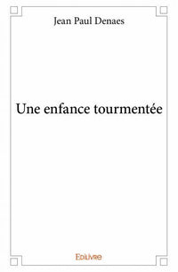 Une enfance tourmentée