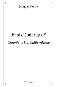 Et si c'était faux ?