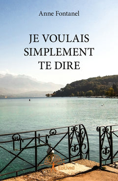 Je voulais simplement te dire