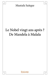 Le Nobel vingt ans après ? De Mandela à Malala
