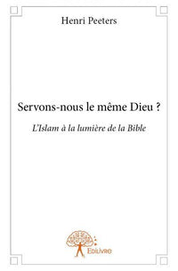 Servons-nous le même Dieu ?