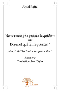 Ne te renseigne pas sur le quidam ou Dis-moi qui tu fréquentes?