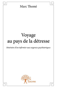 Voyage au pays de la détresse