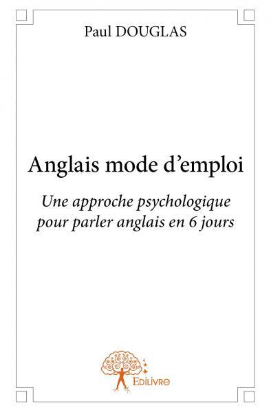 Anglais mode d'emploi