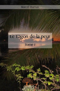 Le Lagon de la peur - Tome 1