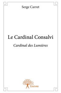 Le Cardinal Consalvi