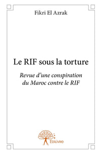 Le RIF sous la torture
