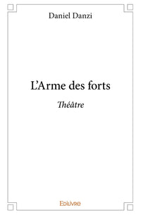 L'Arme des forts