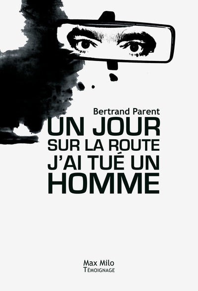 Le jour où j'ai tué un homme. Dites non à la violence routière
